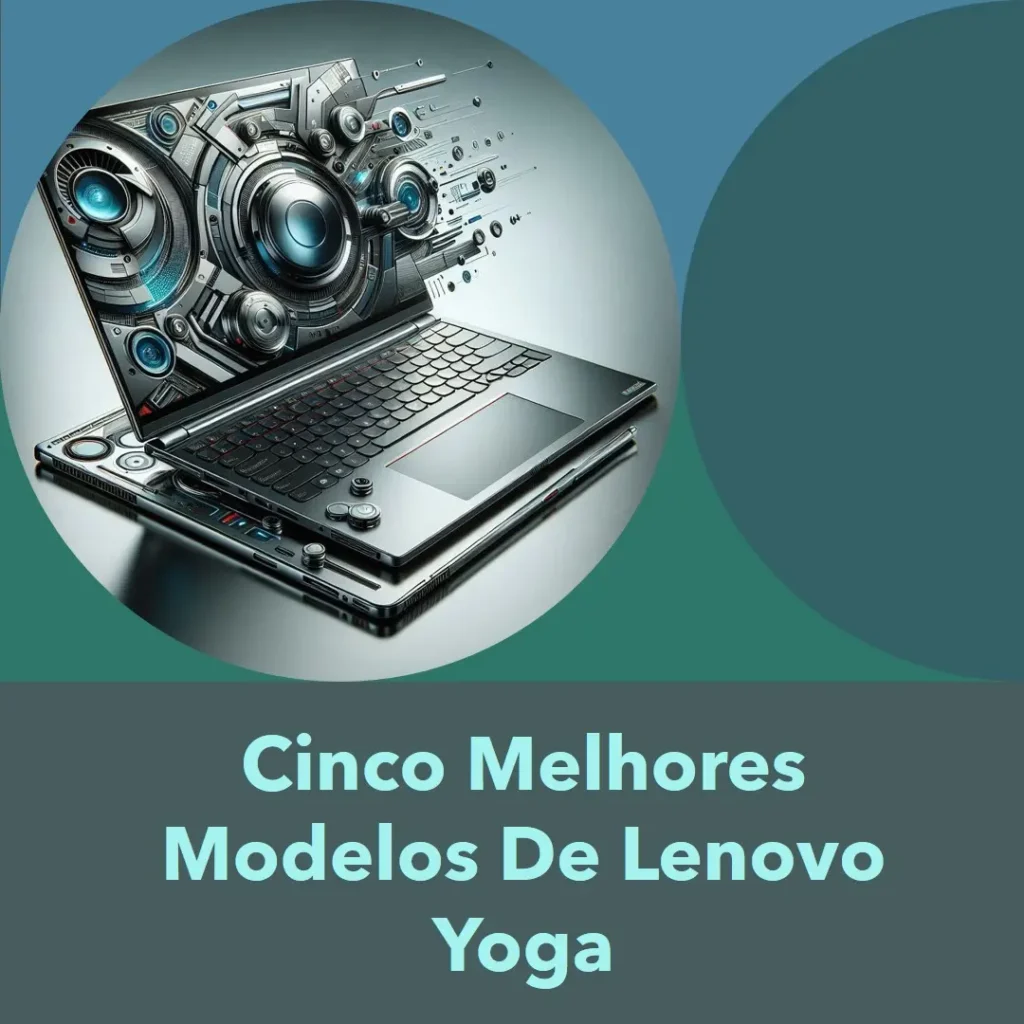 Cinco Melhores Modelos de lenovo yoga
