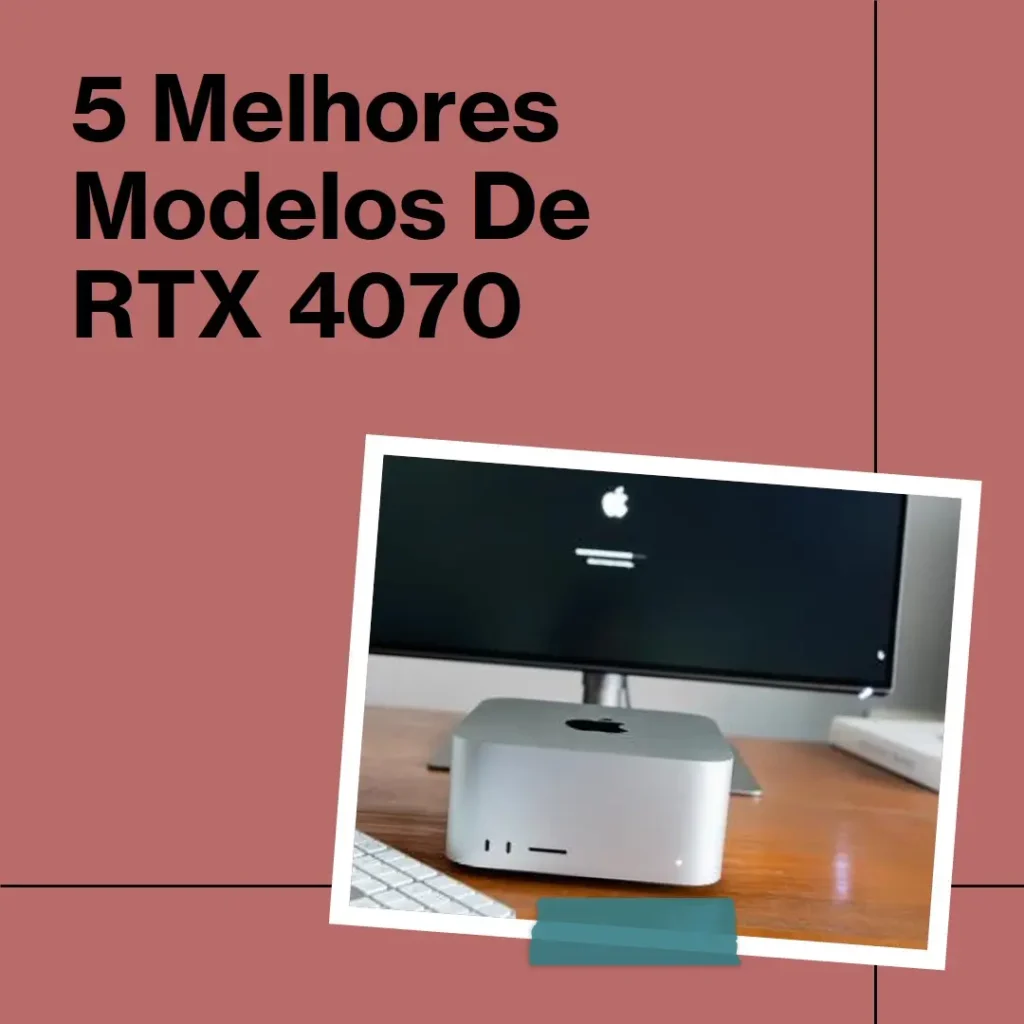 5 Melhores Modelos de RTX 4070 super Aorus