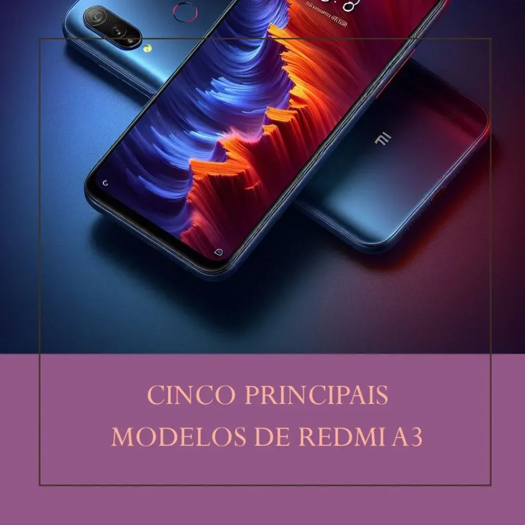 Cinco Principais Modelos de Redmi A3 128gb 12gb ram
