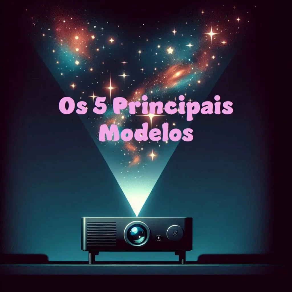 Os 5 Principais Modelos de projetor de galaxia