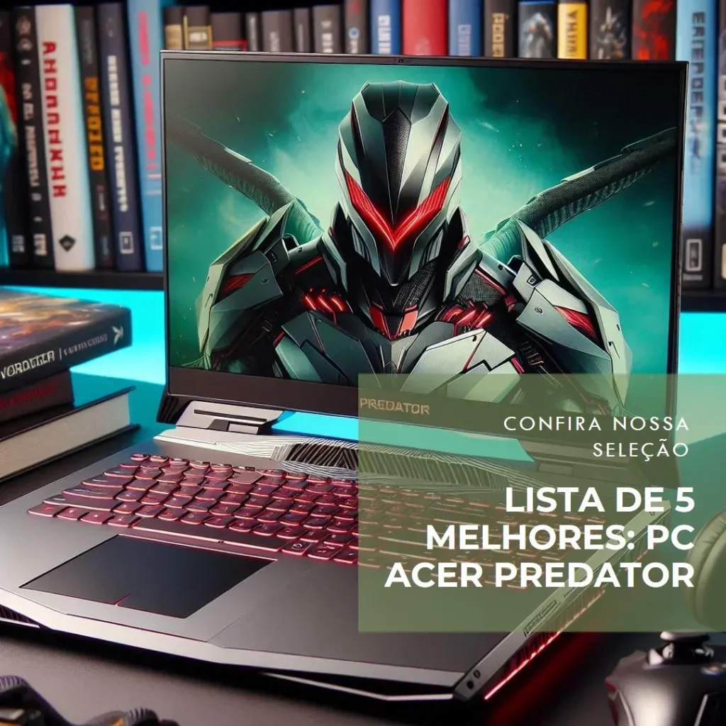 Lista de 5 Melhores: pc acer predator