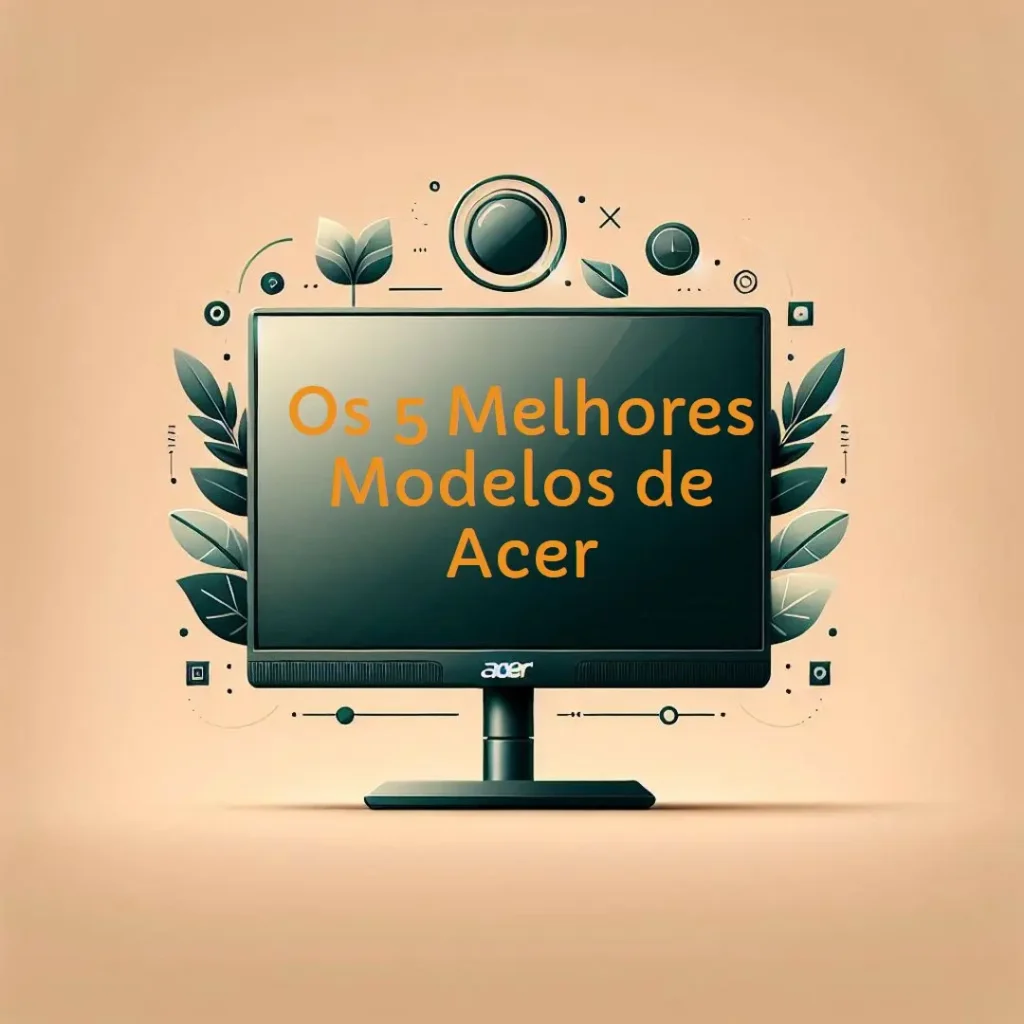 Os 5 Melhores Modelos de Acer monitor 165hz