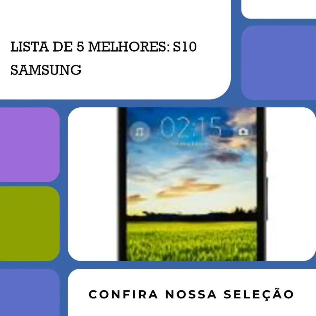 Lista de 5 Melhores: S10 Samsung