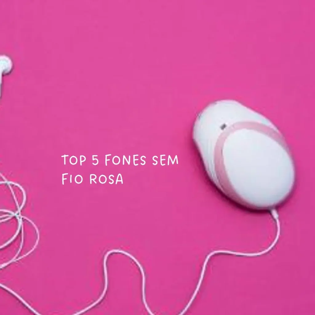 Top 5 Opções de fone sem fio rosa