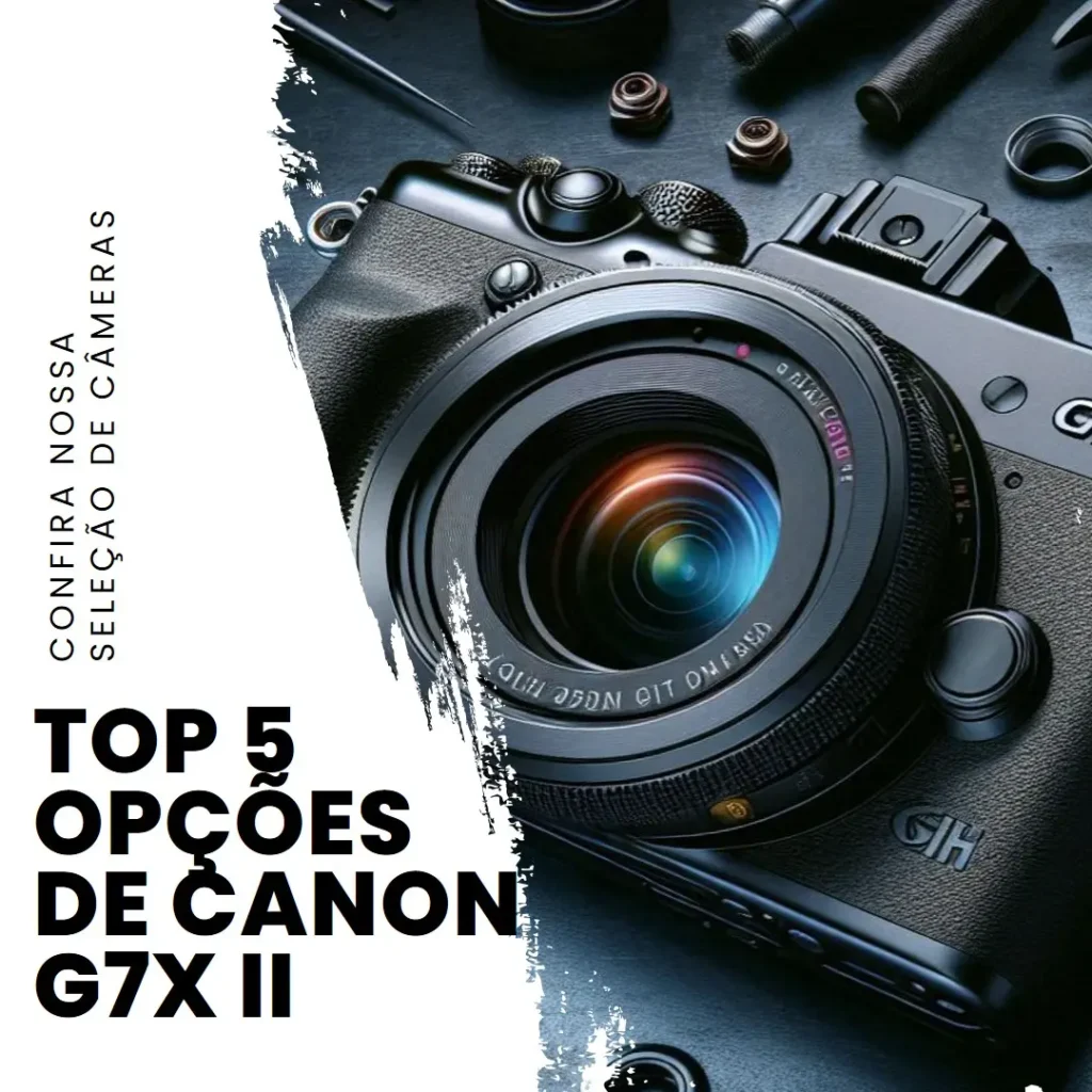 Top 5 Opções de Canon mark g7x mark ii