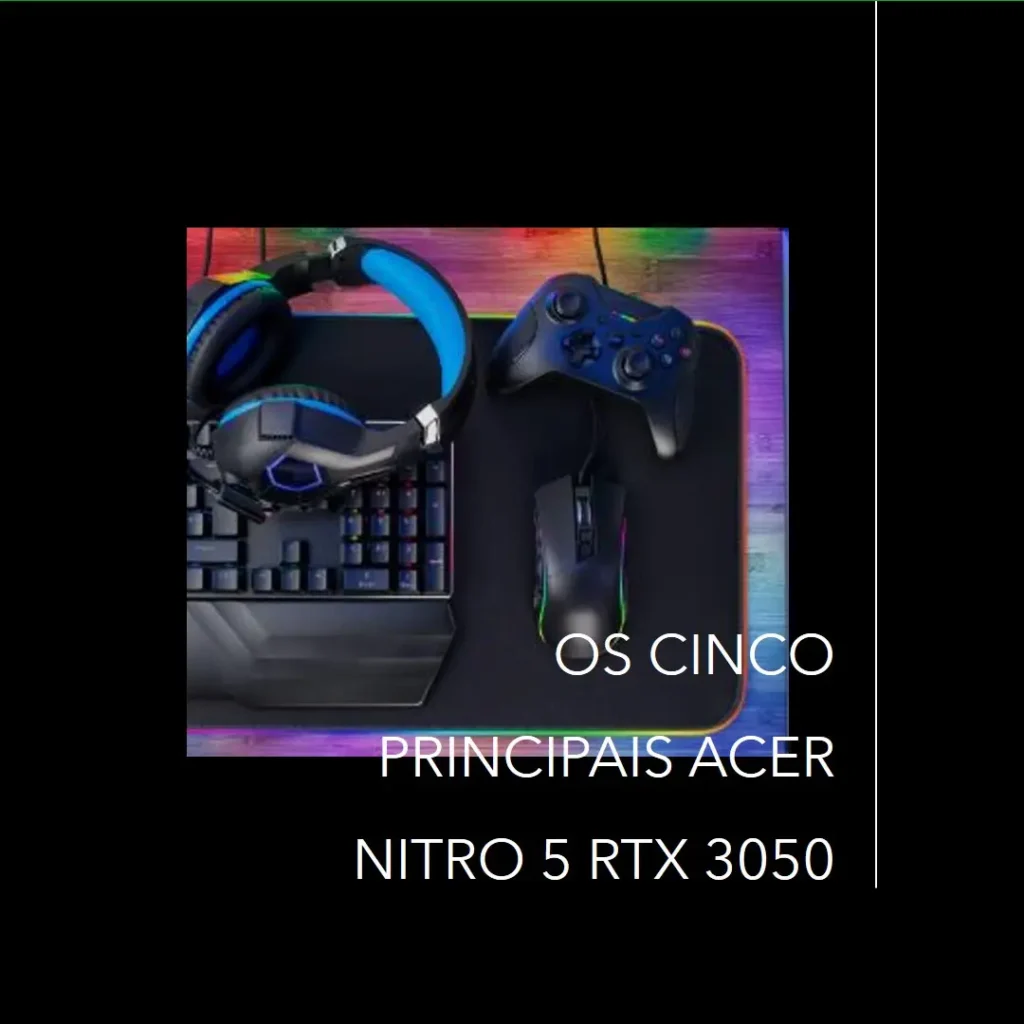 Top Cinco Acer Nitro 5 com RTX 3050