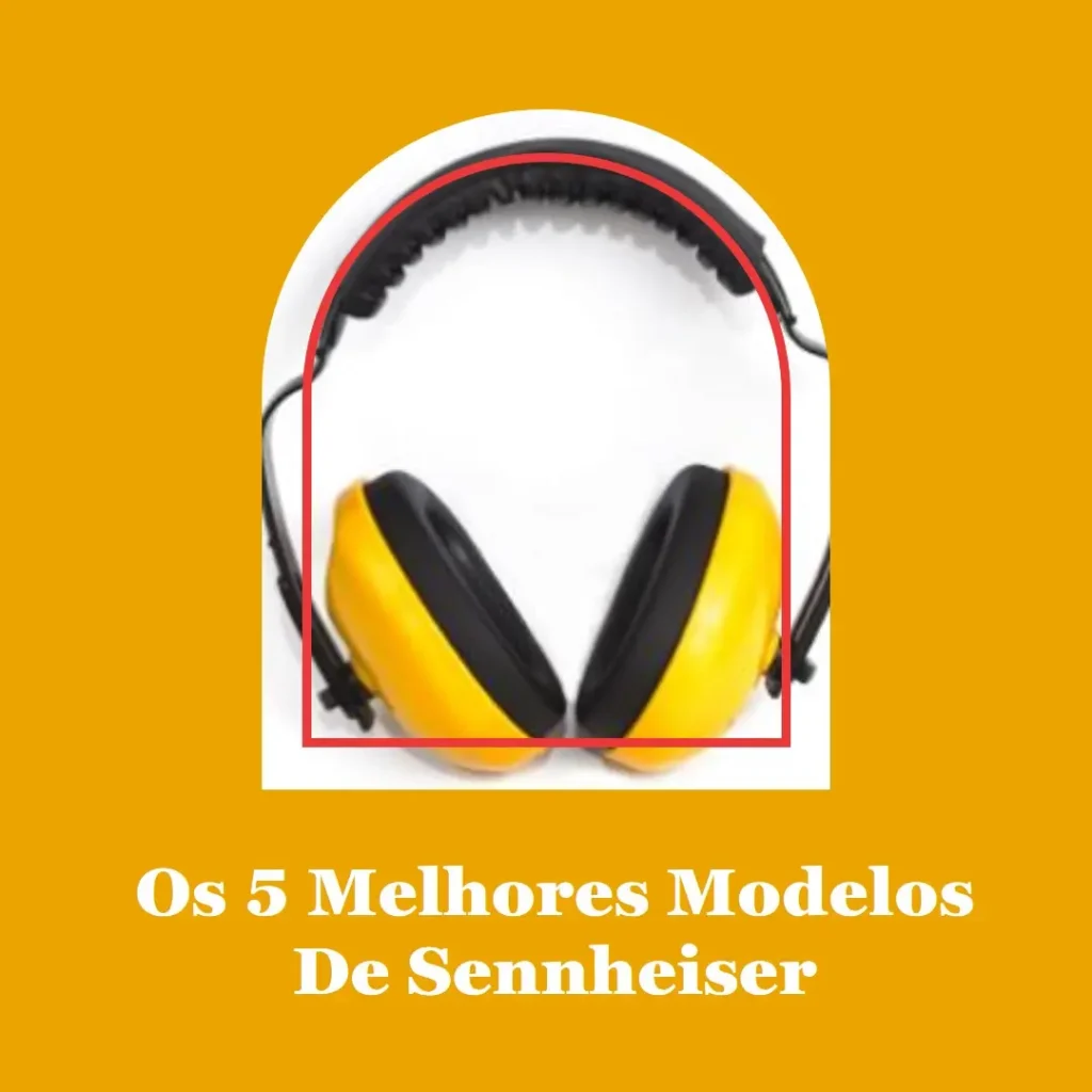 Os 5 Melhores Modelos de Sennheiser fone bluetooth