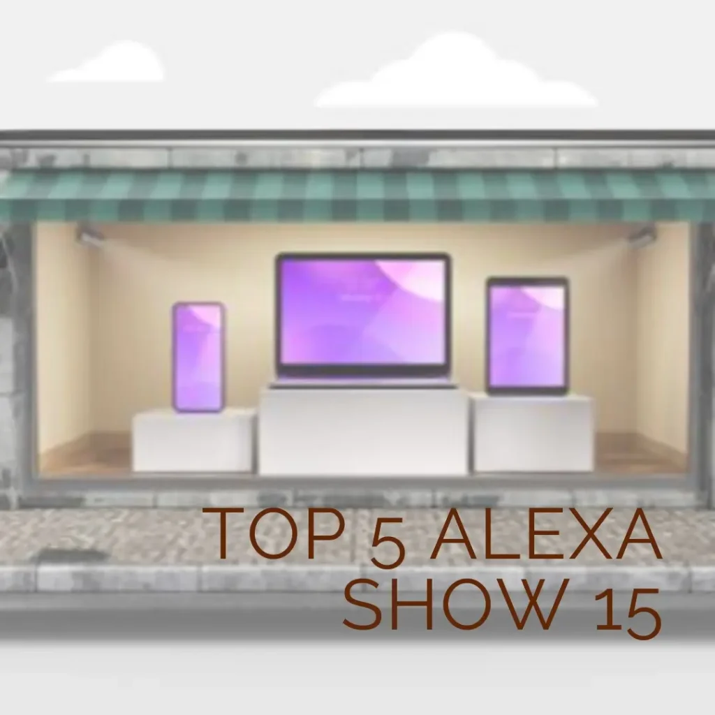 Top 5 Alexa show 15