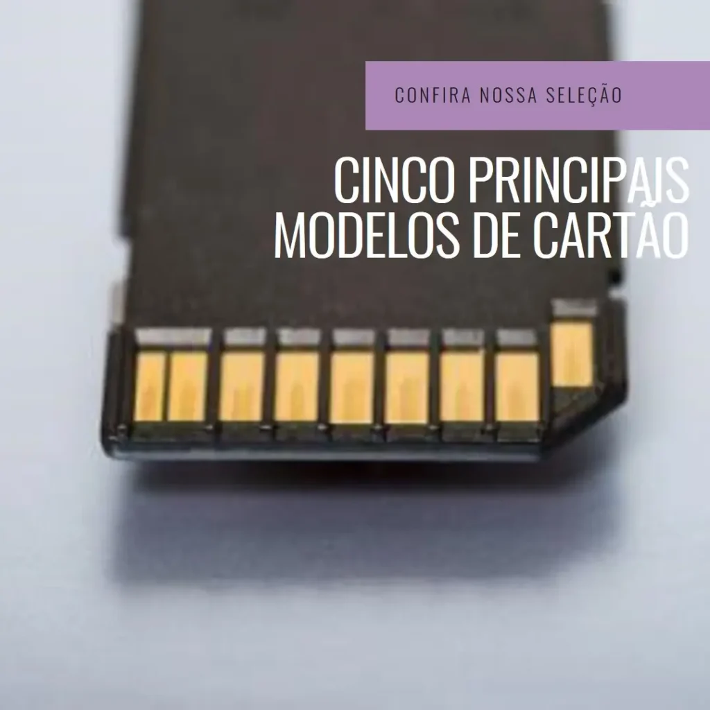Cinco Principais Modelos de Cartao De Memoria 128