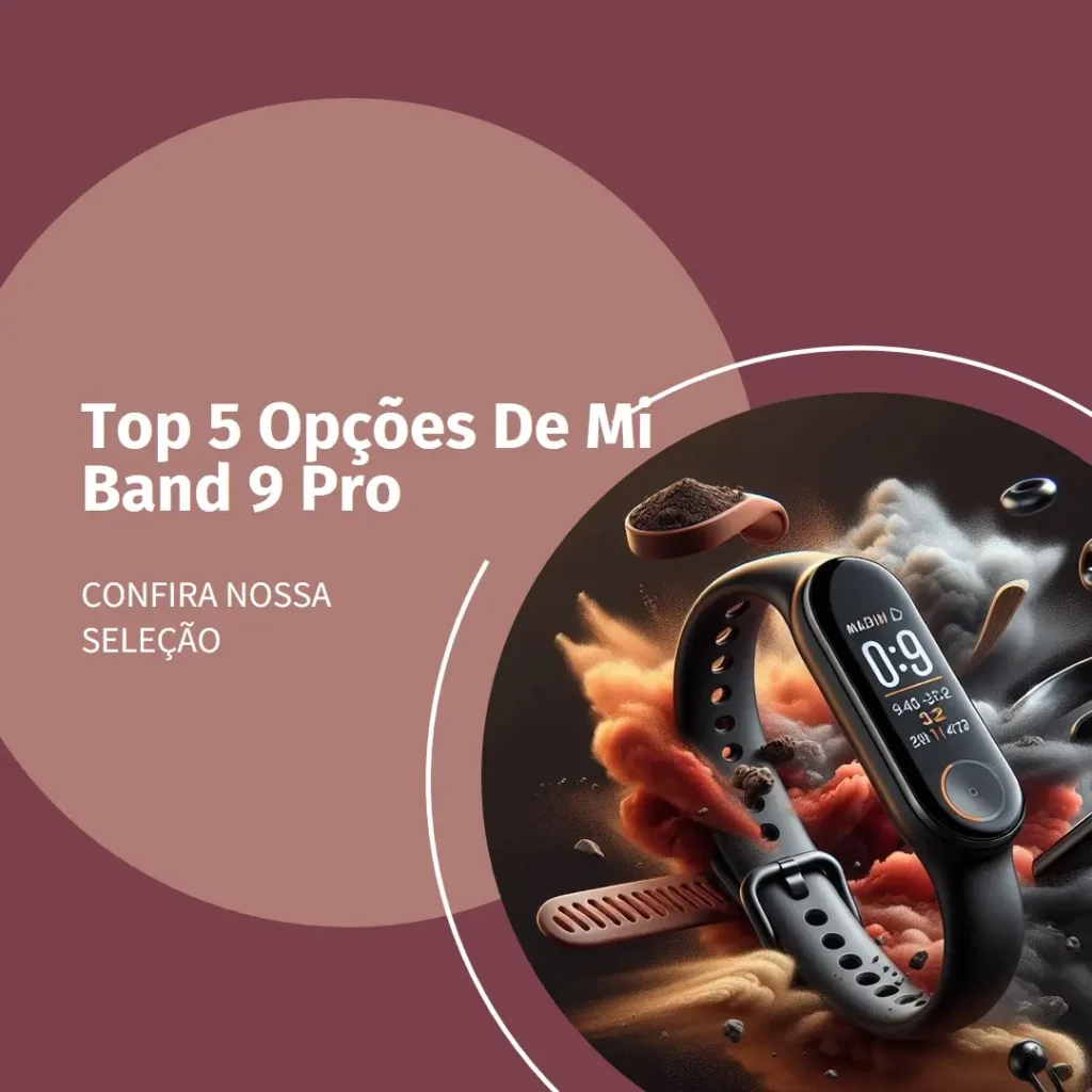 Top 5 Opções de mi band 9 pro