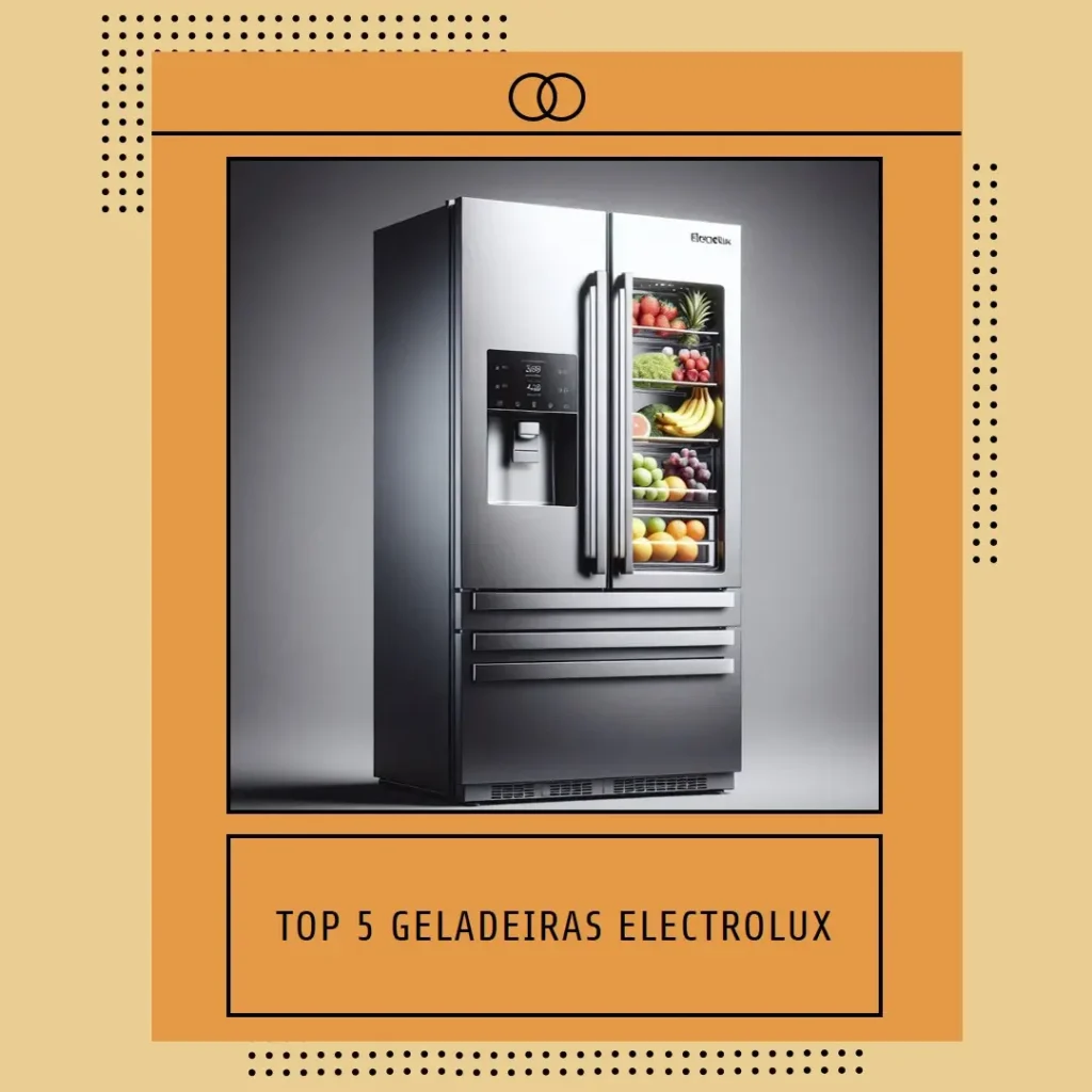 Top 5 geladeira Electrolux multidoor