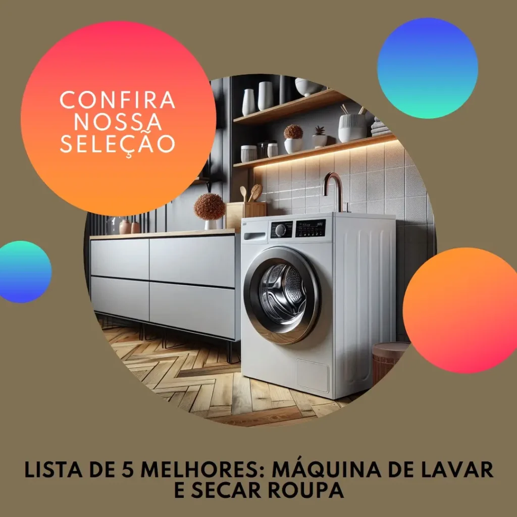 Lista de 5 Melhores: Máquina De Lavar E Secar Roupa