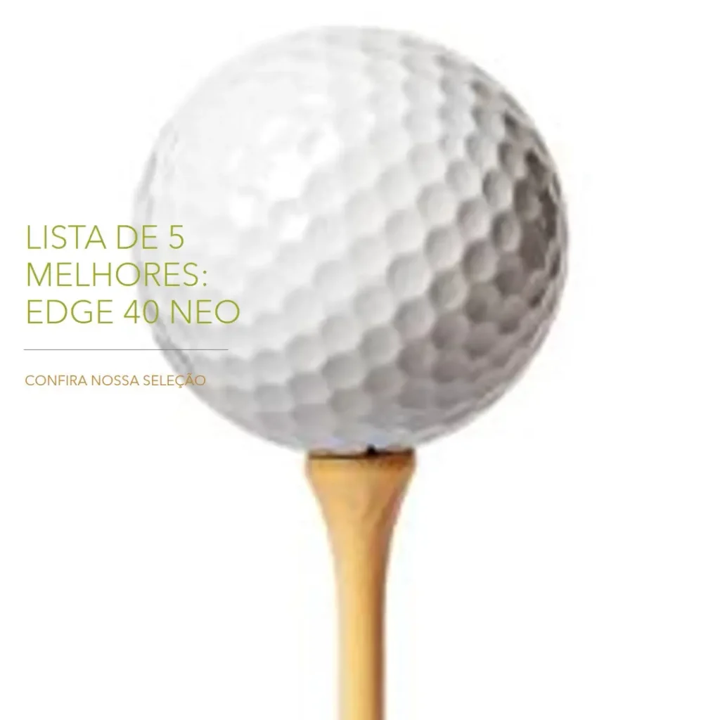 Lista de 5 Melhores: Edge 40 Neo