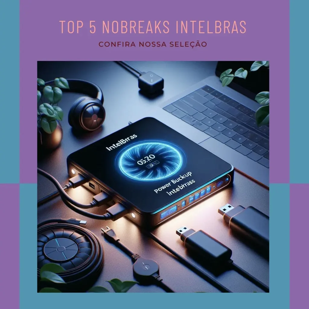 Top 5 nobreak intelbras senoidal