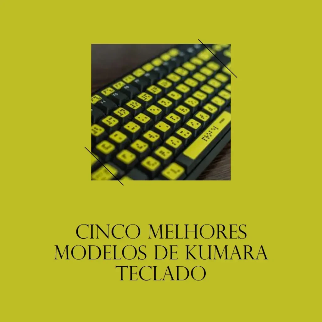 Cinco Melhores Modelos de kumara teclado