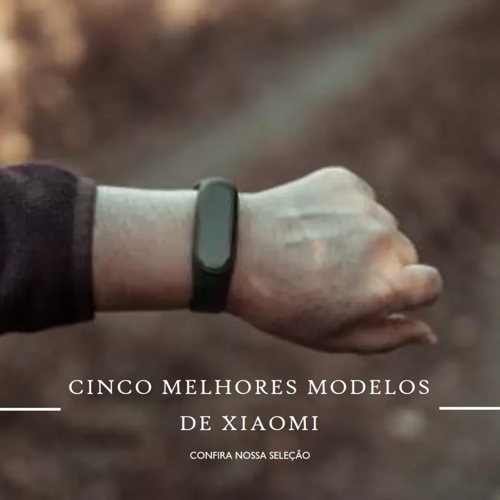 Cinco Melhores Modelos de Xiaomi band 9
