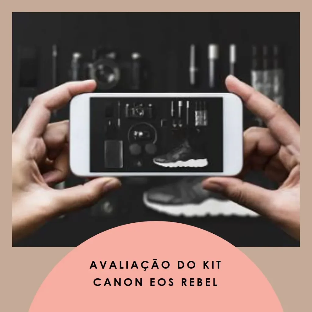 Kit Canon EOS Rebel T100 EF-S 18-55 III: Câmera DSLR com ótimo custo-benefício