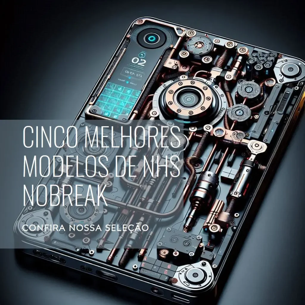 Cinco Melhores Modelos de nhs nobreak