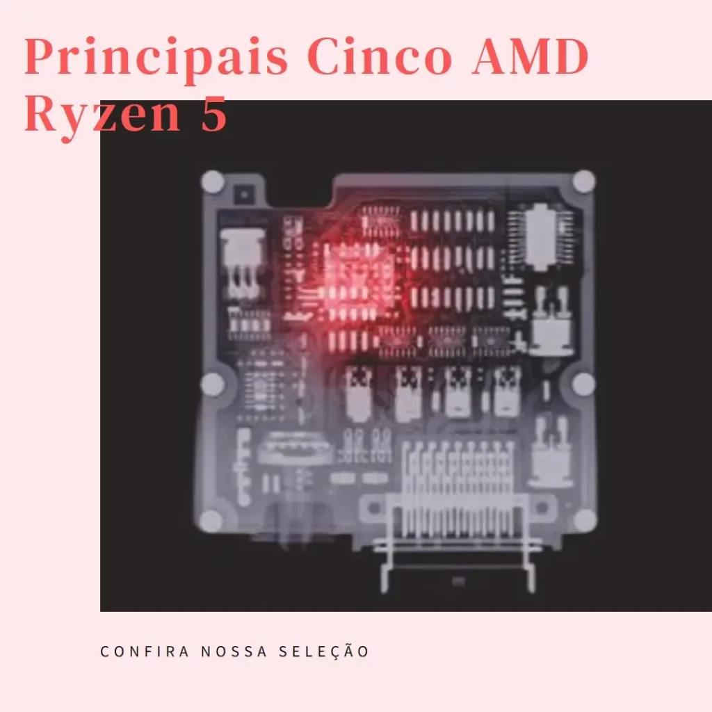 Principais Cinco amd ryzen 5