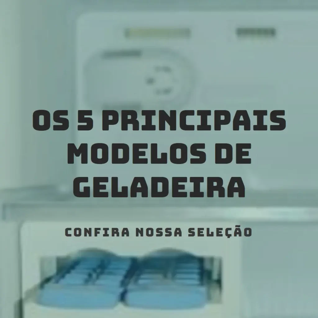 Os 5 Principais Modelos de geladeira frost free Eletrolux