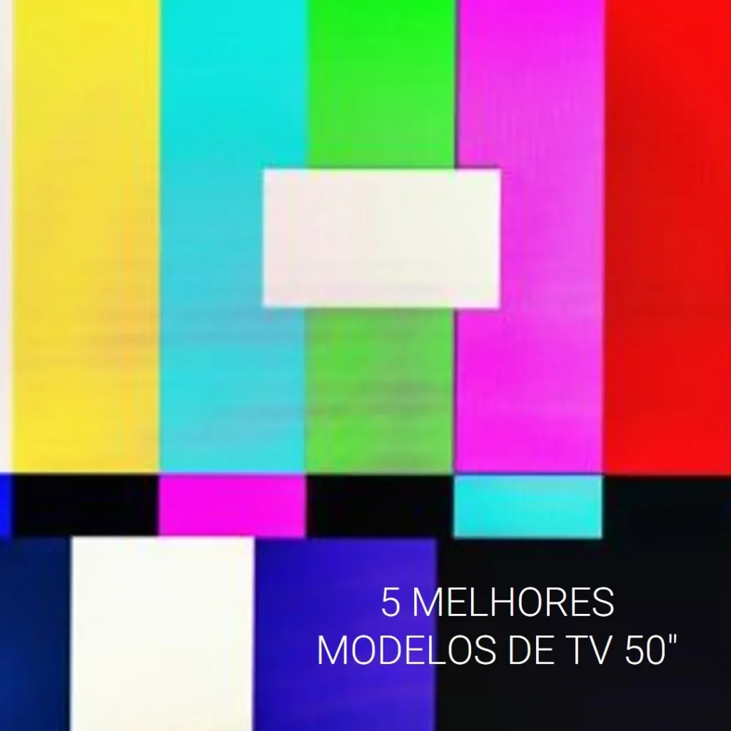 5 Melhores Modelos de TV 50 polegadas