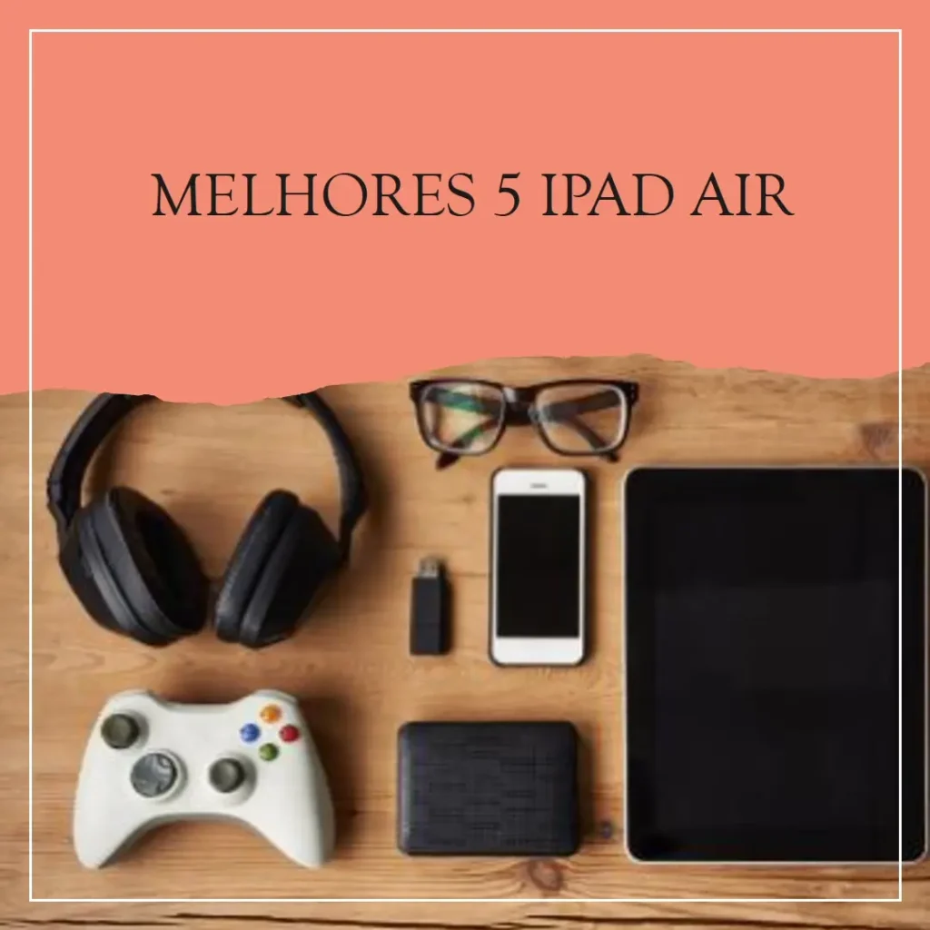 Melhores 5 iPad air