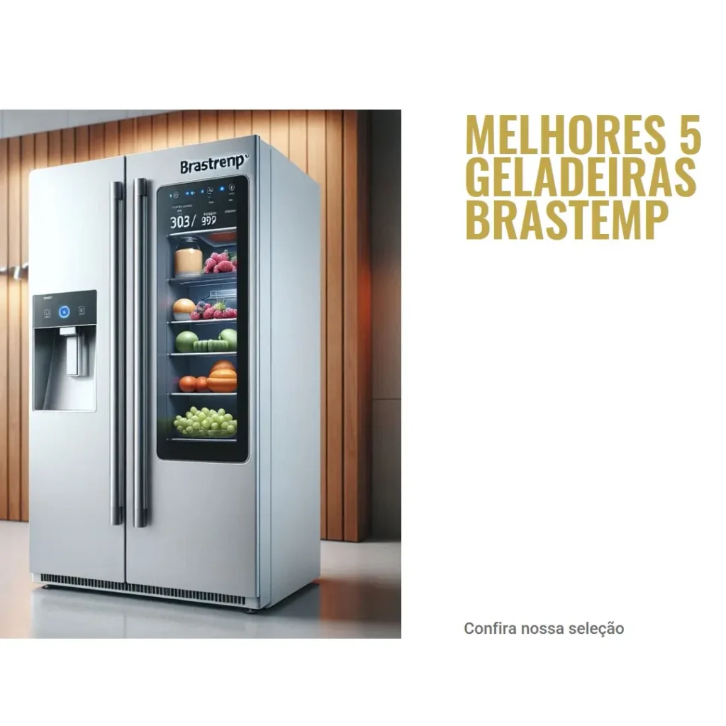 Melhores 5 geladeiras brastemp inox