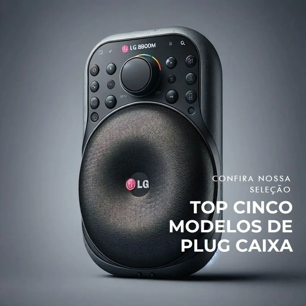 Top Cinco Modelos de plug caixa de som LG Xboom