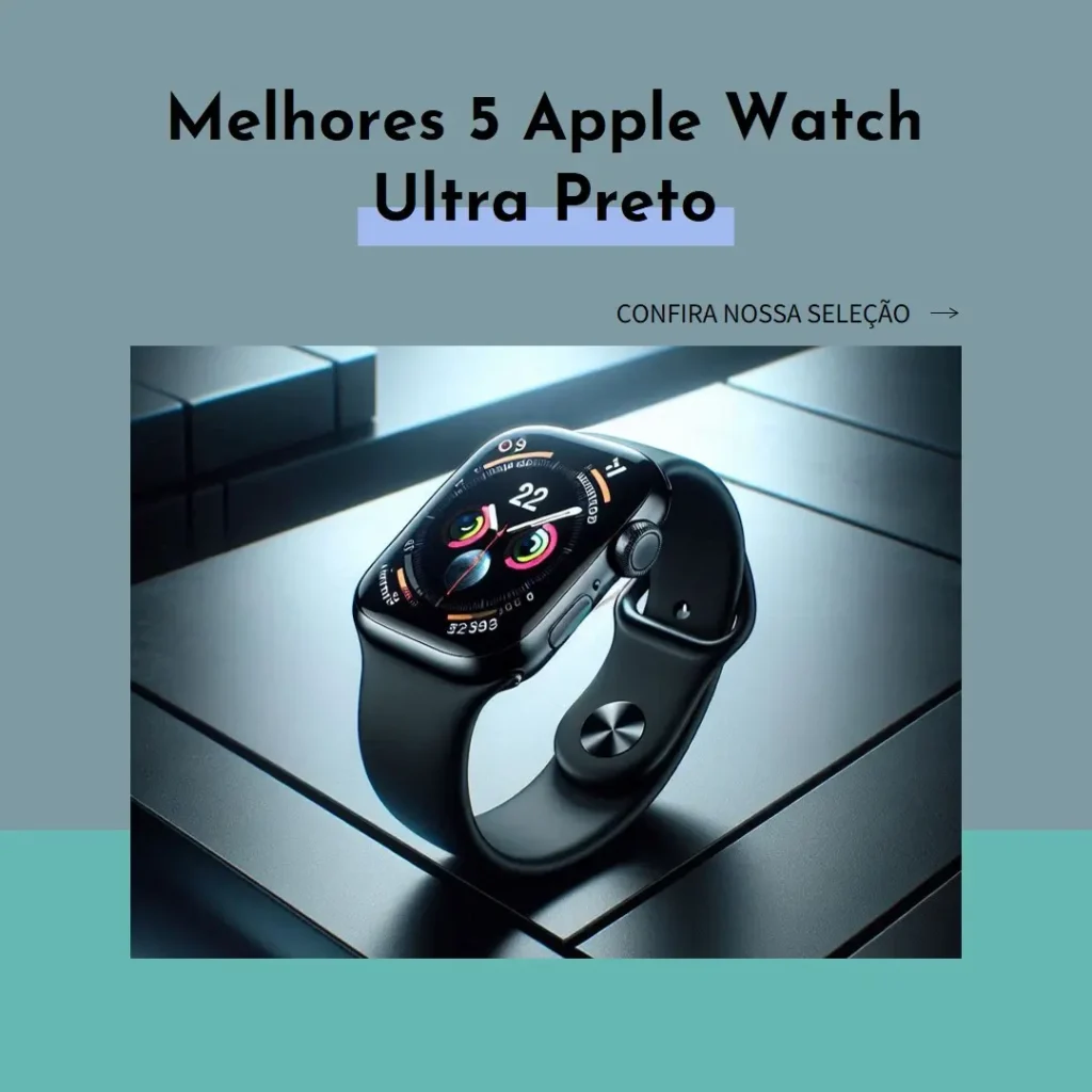 Melhores 5 Apple watch ultra preto
