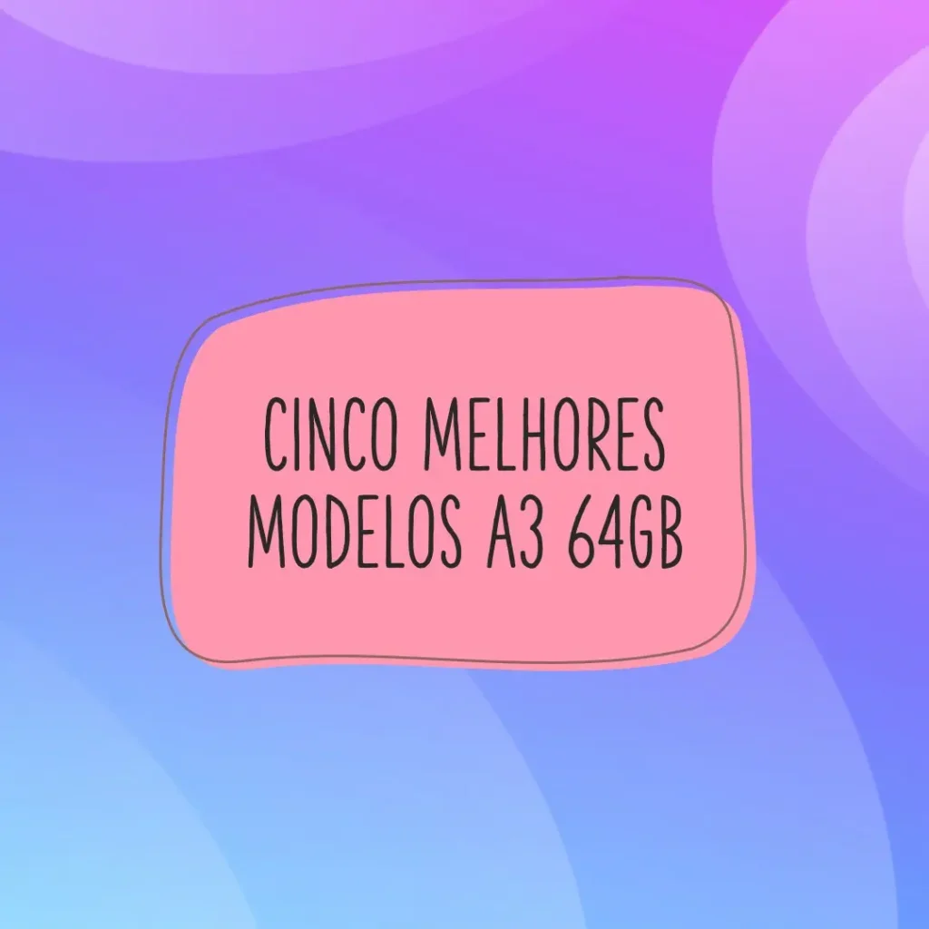 Cinco Melhores Modelos de A3 64gb Redmi