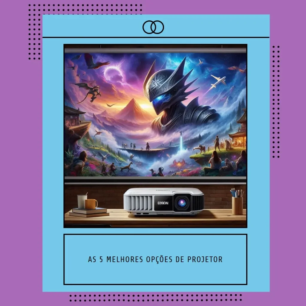 As 5 Melhores Opções de projetor Epson powerlite e20