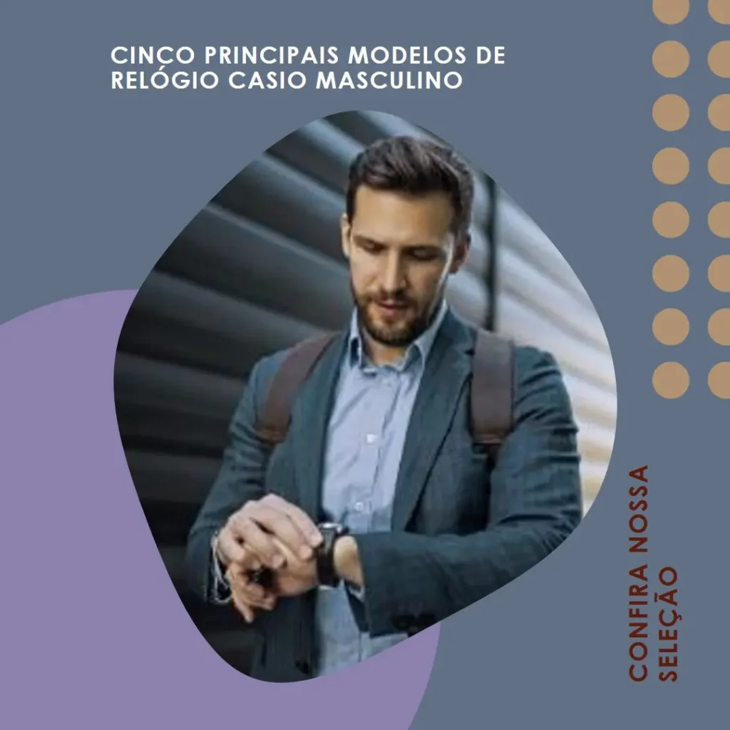Cinco Principais Modelos de relogio casio masculino