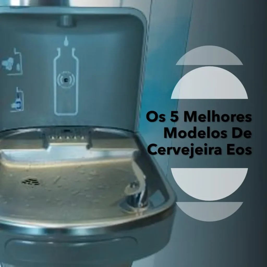 Os 5 Melhores Modelos de cervejeira eos