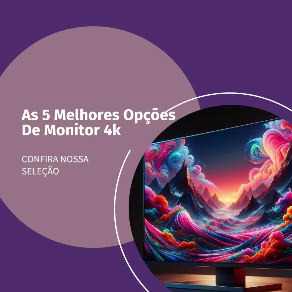 As 5 Melhores Opções de monitor 4k
