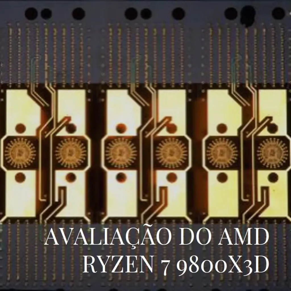 AMD RYZEN 7 9800X3D 8 núcleos, 16 threads: desempenho alto