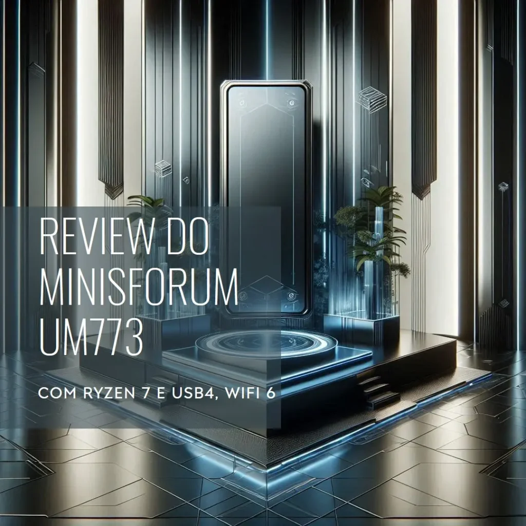 MINISFORUM UM773 com Ryzen 7 e USB4, WiFi 6 e BT5.2