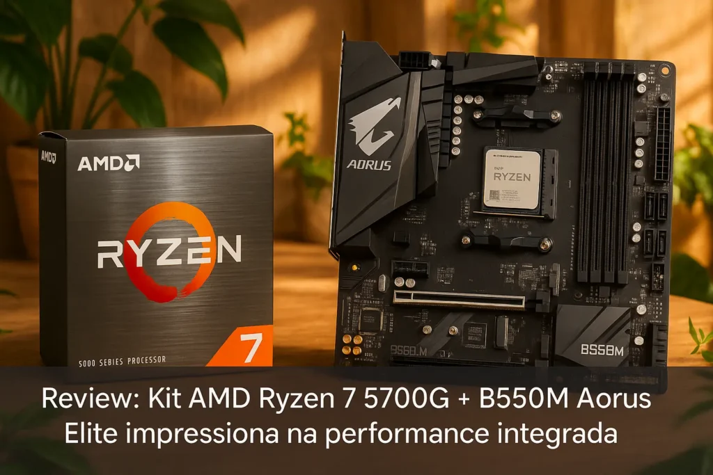 Kit AMD Ryzen 7 5700G + B550M Aorus Elite impressiona na performance integrada