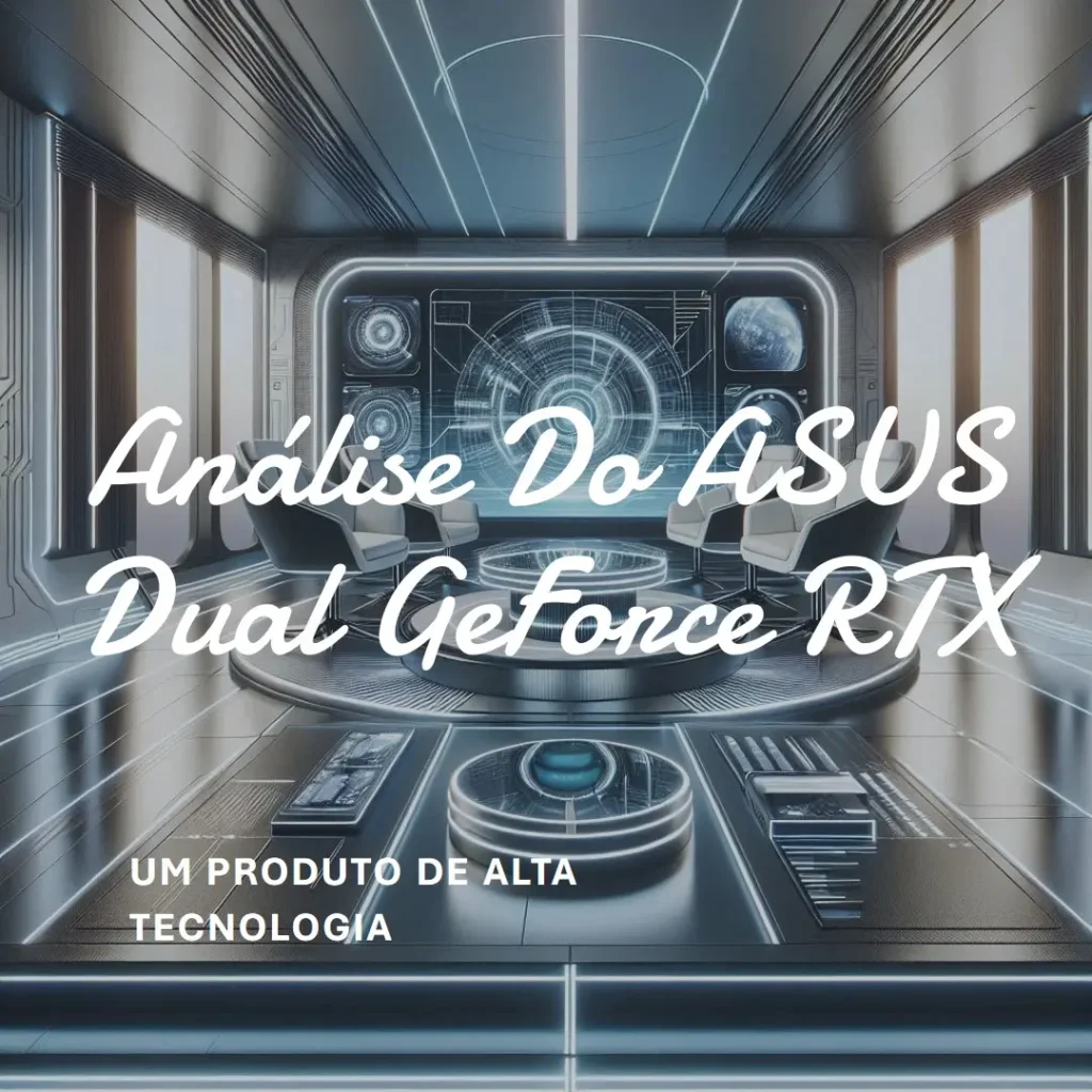 ASUS Dual GeForce RTX 4060 EVO OC com DLSS 3 e 0dB