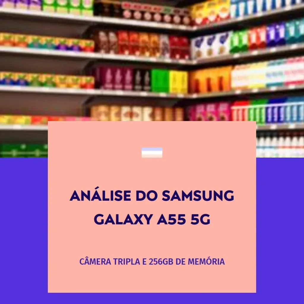 Samsung Galaxy A55 5G com Câmera Tripla e 256GB