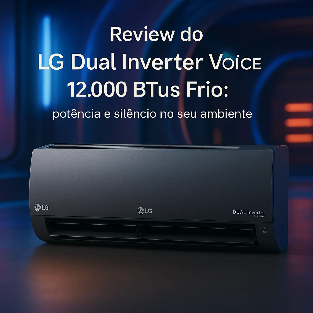 LG Dual Inverter Voice 12.000 Btus Frio: potência e silêncio no seu ambiente