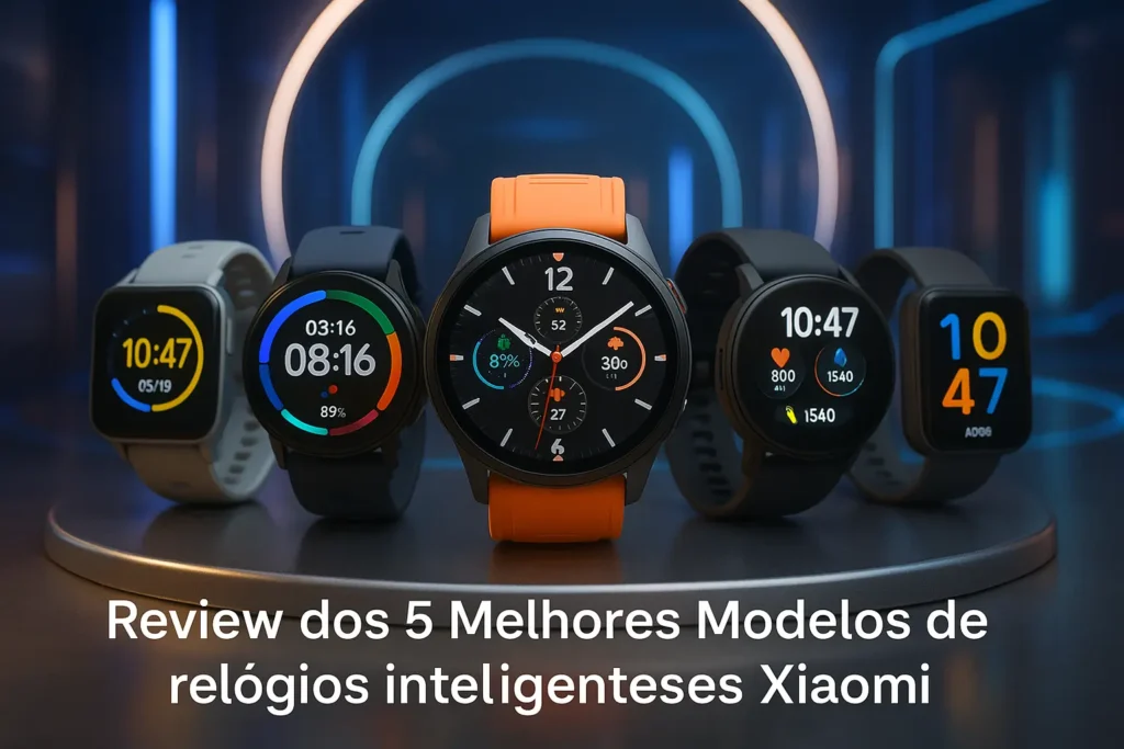 5 Melhores Modelos de relogios inteligente Xiaomi
