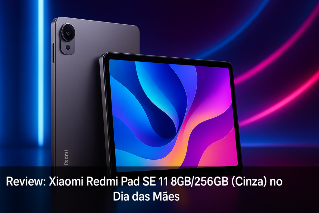 Review Xiaomi Redmi Pad SE no Dia das Mães