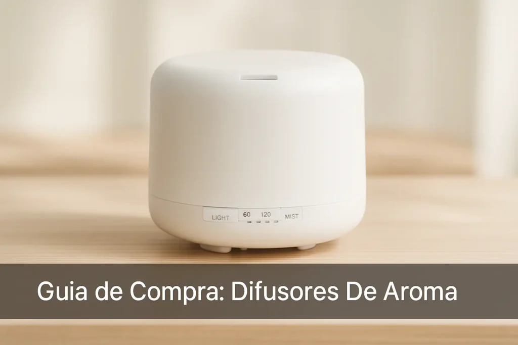 Guia Atualizado: 5 Difusores de Aroma Ideais para 2025